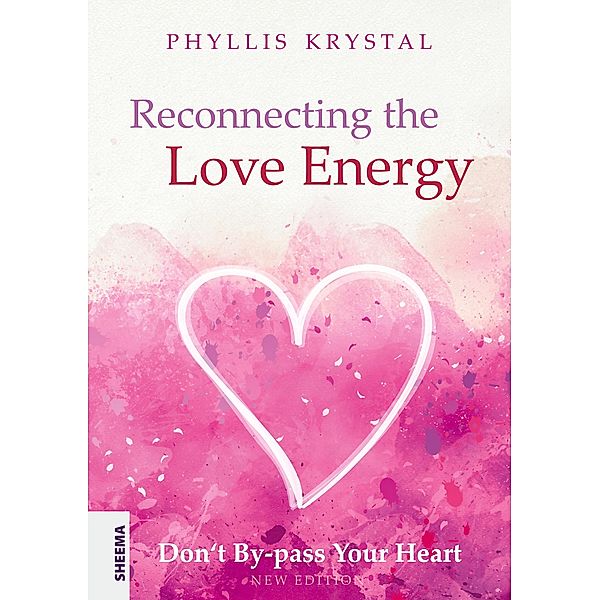 Reconnecting the Love Energy, Phyllis Krystal