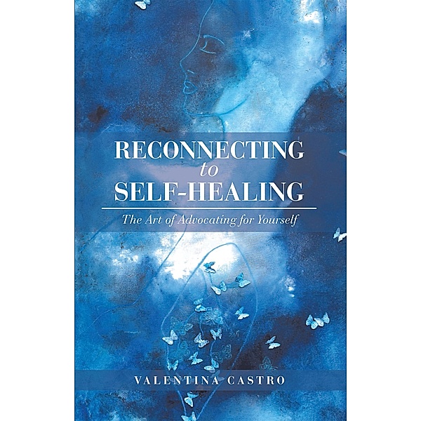 Reconnecting to Self-Healing, Valentina Castro