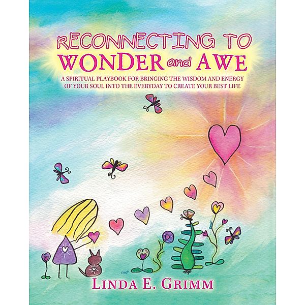 Reconnecting to Wonder and Awe, Linda E. Grimm