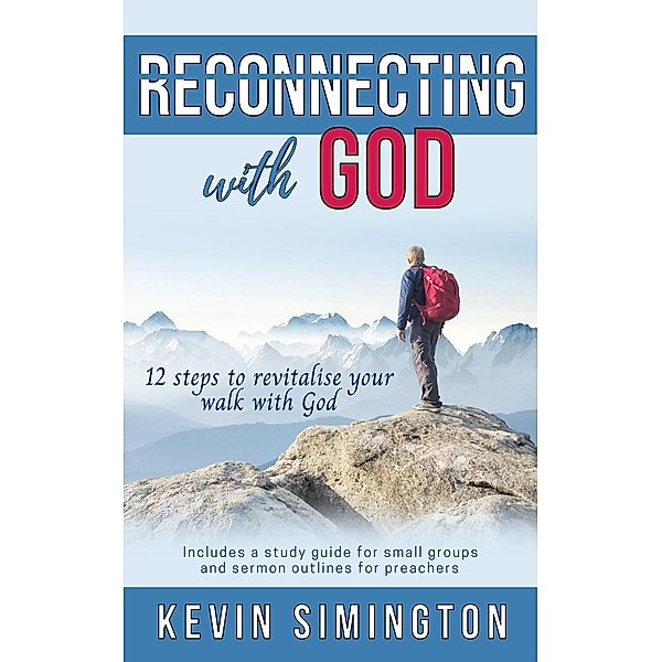 Reconnecting with God, Kevin Simington