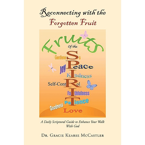 Reconnecting with the Forgotten Fruit, Gracie Kearse McCastler