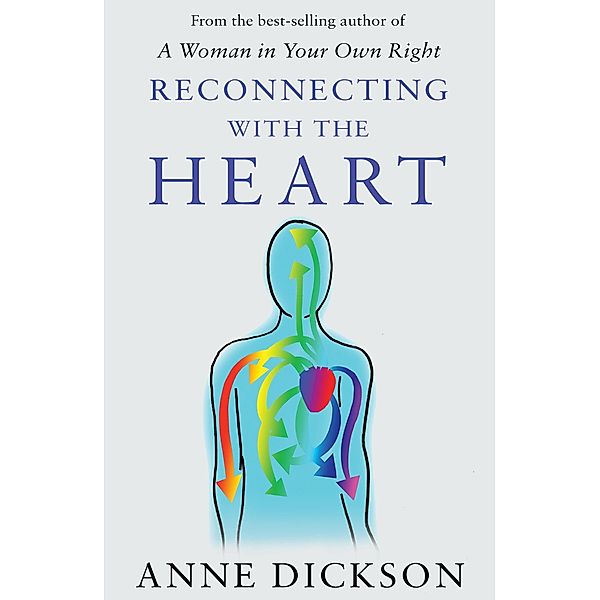 Reconnecting with the Heart, Anne Dickson