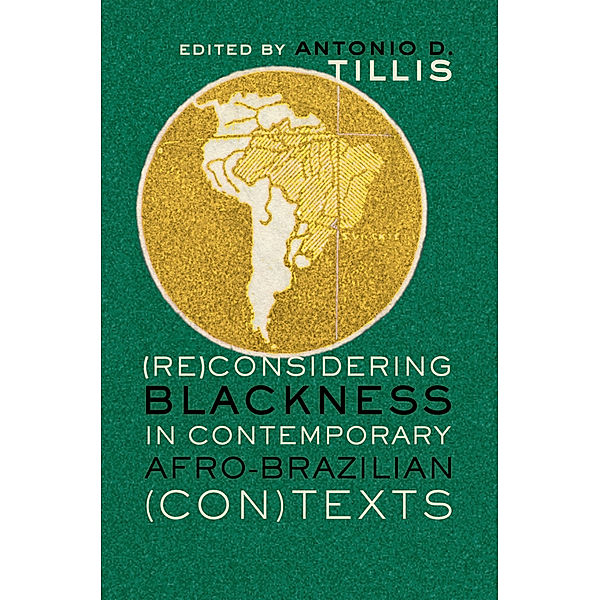 (Re)Considering Blackness in Contemporary Afro-Brazilian (Con)Texts