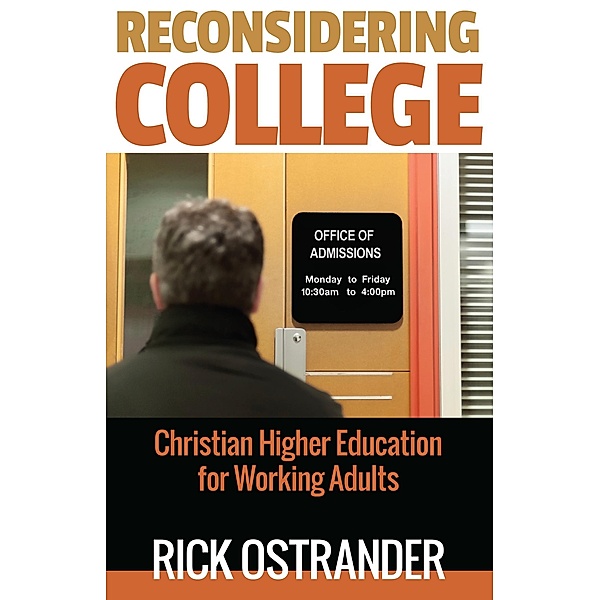 Reconsidering College, Rick Ostrander