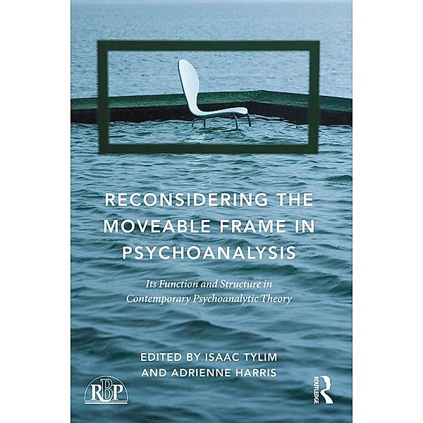 Reconsidering the Moveable Frame in Psychoanalysis