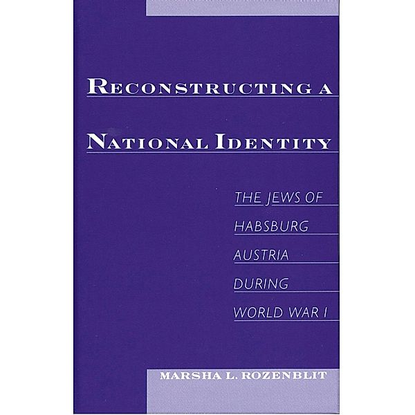 Reconstructing a National Identity, Marsha L. Rozenblit