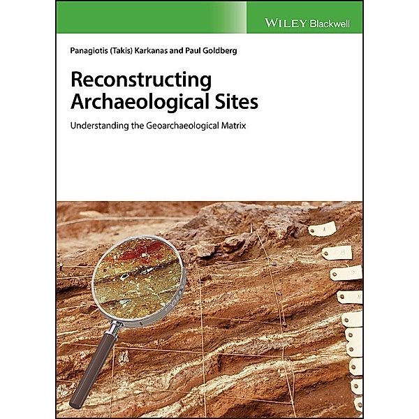 Reconstructing Archaeological Sites, Panagiotis Karkanas, Paul Goldberg