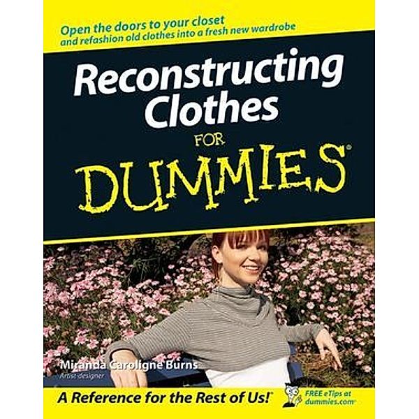 Reconstructing Clothes For Dummies, Miranda C. Burns