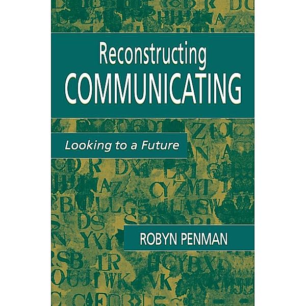 Reconstructing Communicating, Robyn Penman