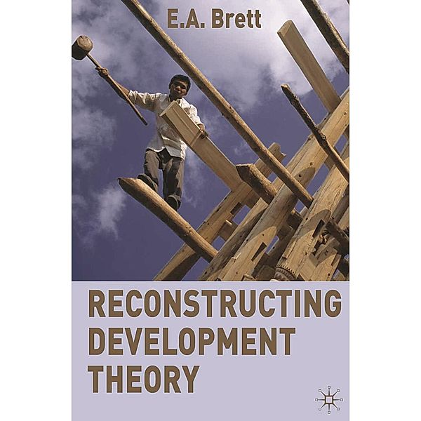 Reconstructing Development Theory, E. A. Brett