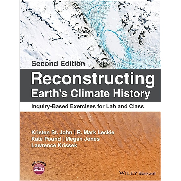 Reconstructing Earth's Climate History, Kristen St. John, R. Mark Leckie, Kate Pound, Megan Jones, Lawrence Krissek