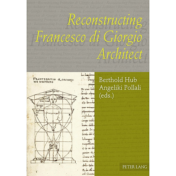 Reconstructing Francesco di Giorgio Architect