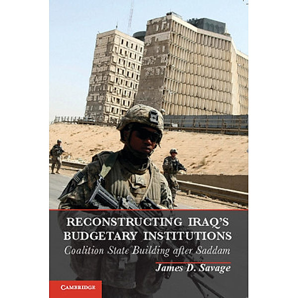 Reconstructing Iraq's Budgetary Institutions, James D. Savage