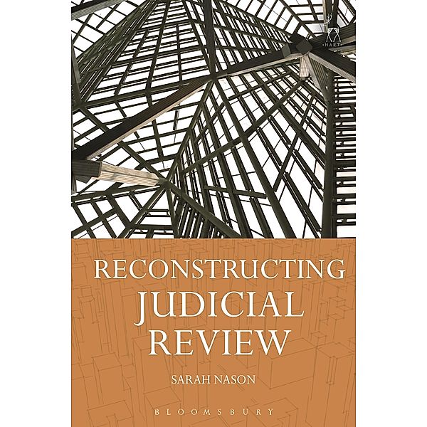 Reconstructing Judicial Review, Sarah Nason