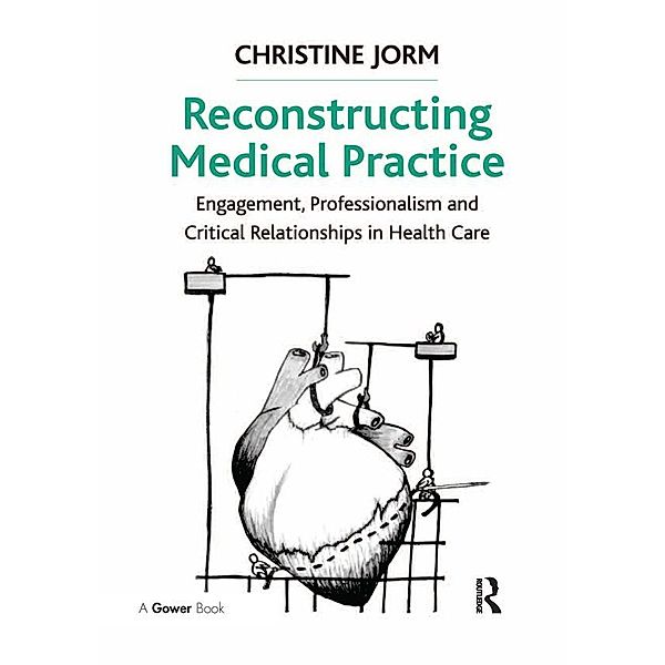 Reconstructing Medical Practice, Christine Jorm