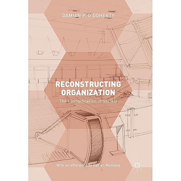 Reconstructing Organization, Damian P. O'Doherty