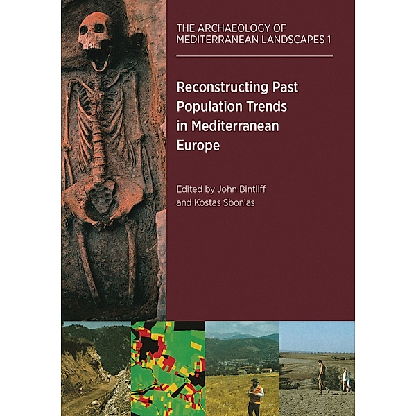 Reconstructing Past Population Trends in Mediterranean Europe (3000 BC - AD 1800), John Bintliff