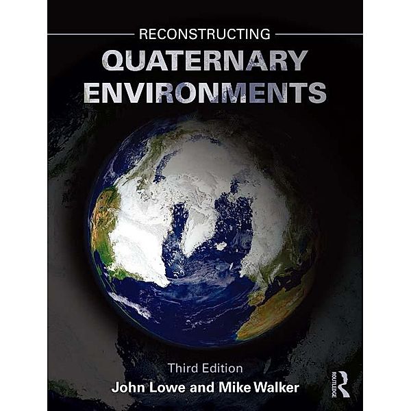 Reconstructing Quaternary Environments, J. John Lowe, Michael Walker