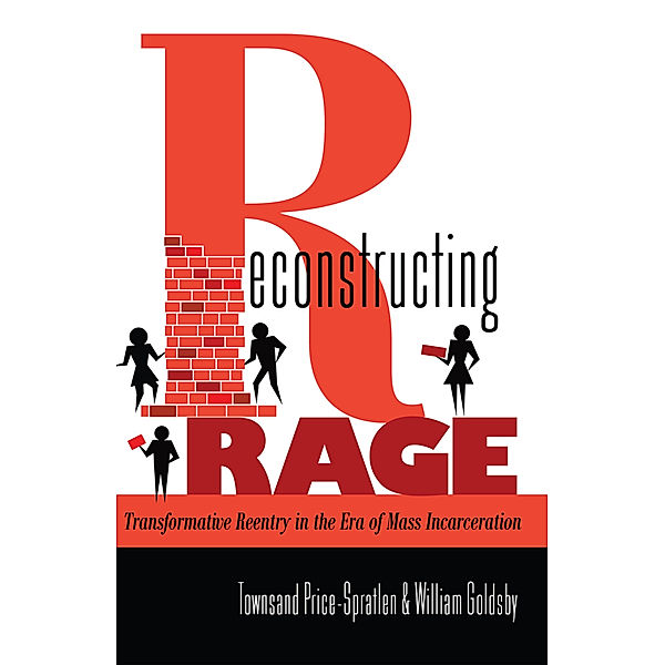 Reconstructing Rage, William Goldsby, Townsand Price-Spratlen