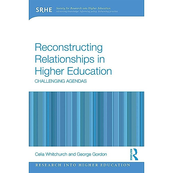 Reconstructing Relationships in Higher Education, Celia Whitchurch, George Gordon