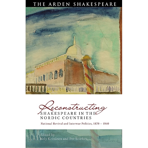 Reconstructing Shakespeare in the Nordic Countries