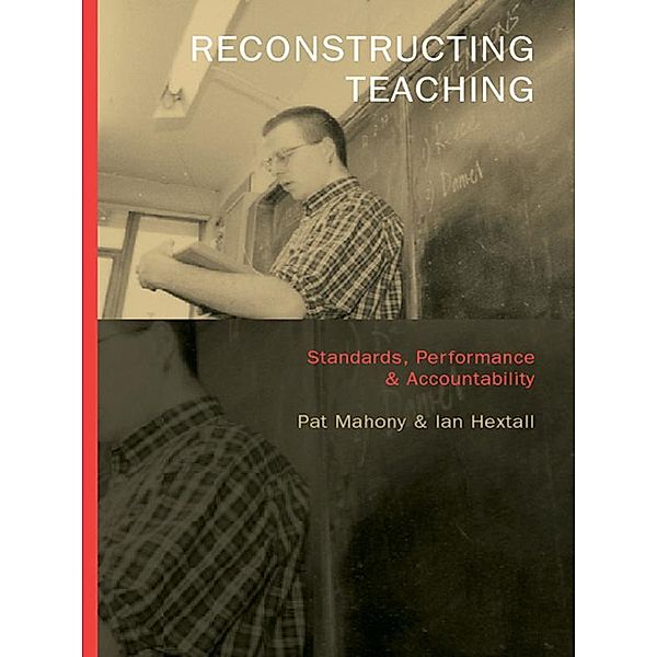 Reconstructing Teaching, Ian Hextall, Pat Mahony