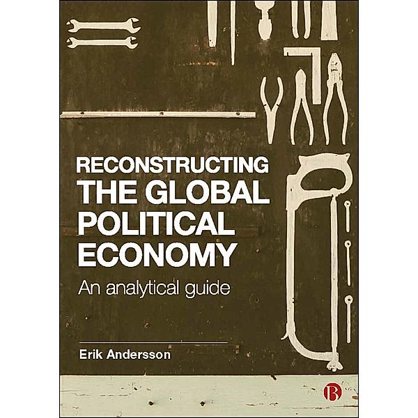 Reconstructing the Global Political Economy, Erik Andersson