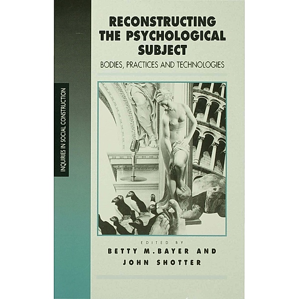 Reconstructing the Psychological Subject / Inquiries in Social Construction series