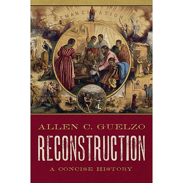Reconstruction, Allen C. Guelzo