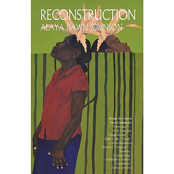 Reconstruction, Alaya Dawn Johnson