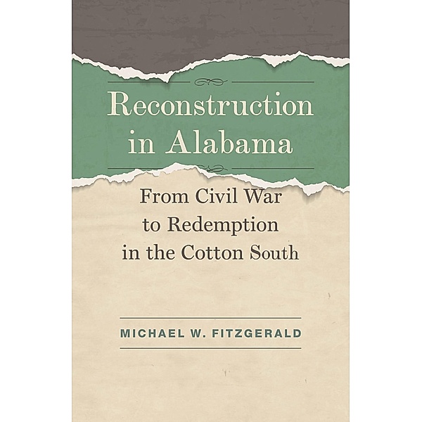 Reconstruction in Alabama / Jules and Frances Landry Award, Michael W. Fitzgerald