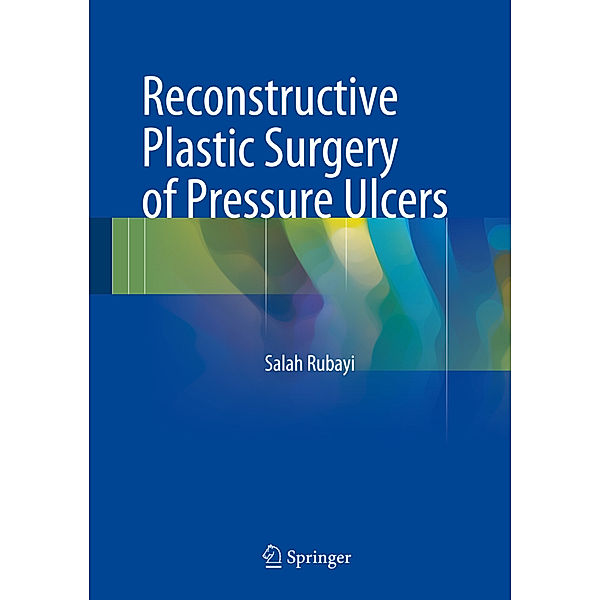 Reconstructive Plastic Surgery of Pressure Ulcers, Salah Rubayi