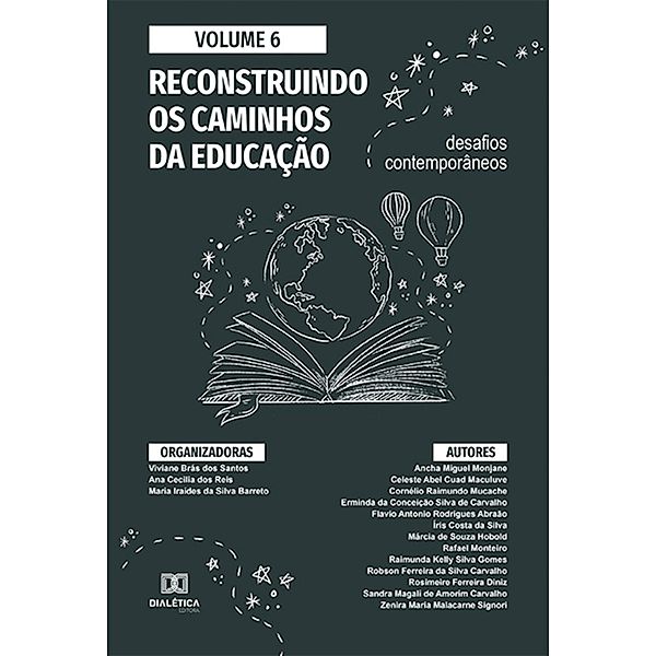 Reconstruindo os caminhos da Educação, Viviane Brás dos Santos, Ana Cecilia dos Reis, Maria Iraídes da Silva Barreto
