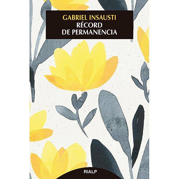 Récord de permanencia / Narraciones y novelas, Gabriel Insausti Herrero-Velarde