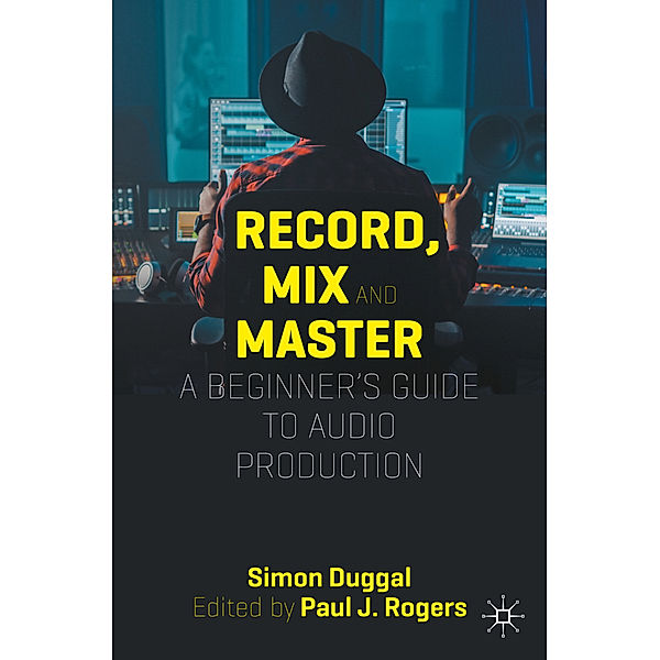 Record, Mix and Master, Simon Duggal