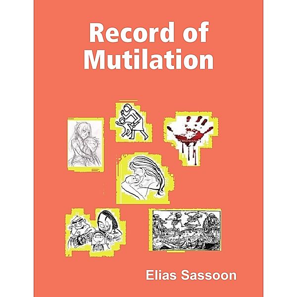 Record of Mutilation, Elias Sassoon