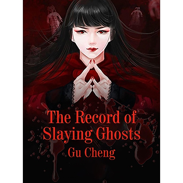 Record of Slaying Ghosts, Gu Cheng