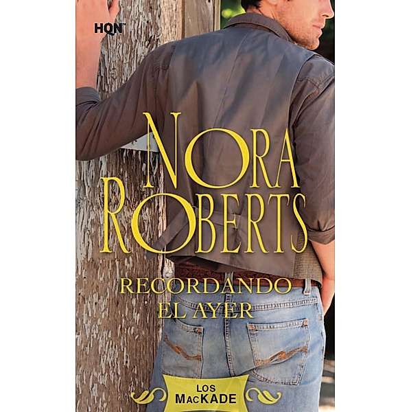 Recordando el ayer / Nora Roberts, Nora Roberts