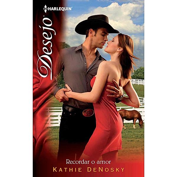 Recordar o amor / Desejo Portugal Bd.1127, Kathie DeNosky