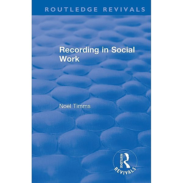 Recording in Social Work, Noel Timms