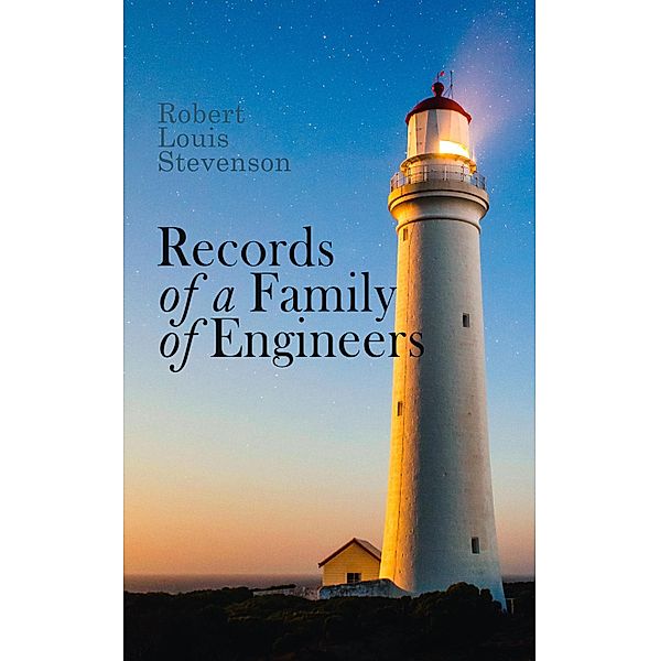 Records of a Family of Engineers, Robert Louis Stevenson