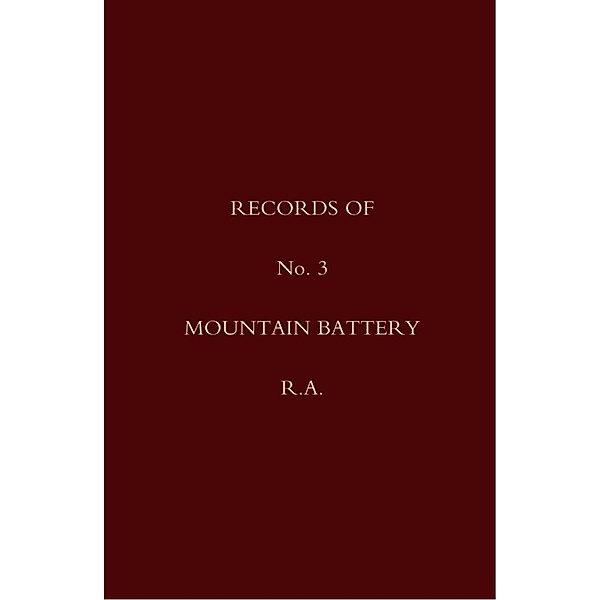 Records of No. 3 Mountain Battery, R.A. / Andrews UK, R. A. No. Mountain Battery