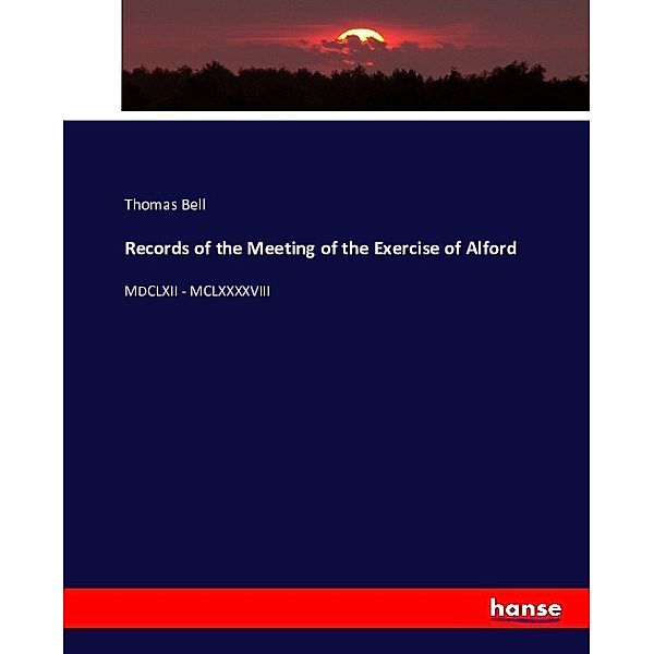 Records of the Meeting of the Exercise of Alford, Thomas Bell