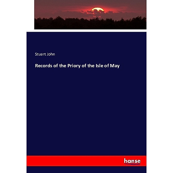 Records of the Priory of the Isle of May, John Stuart