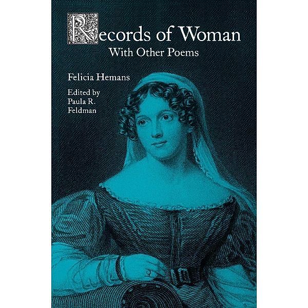 Records of Woman, with Other Poems, Felicia Hemans