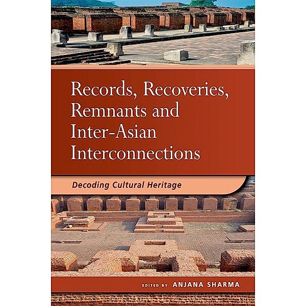 Records, Recoveries, Remnants and Inter-Asian Interconnections