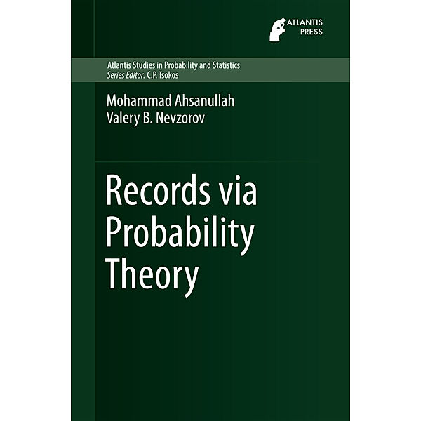 Records via Probability Theory, Mohammad Ahsanullah, Valery B. Nevzorov