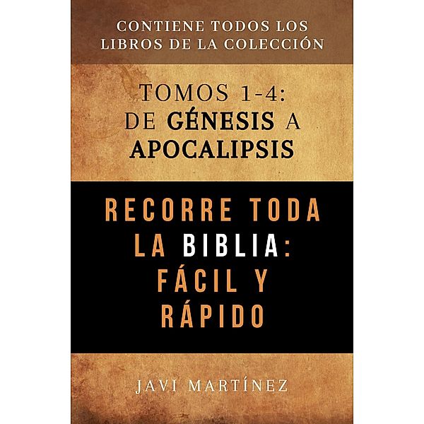 Recorre Toda La Biblia Fácil Y Rápido: De Génesis A Apocalipsis, Javi Martínez