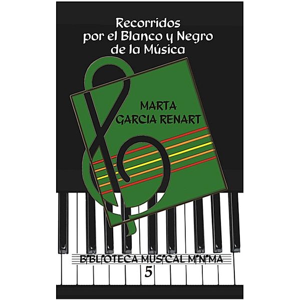 Recorridos por el blanco y negro de la música., Marta García Renart
