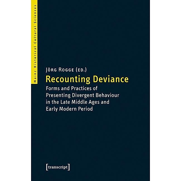 Recounting Deviance / Mainzer Historische Kulturwissenschaften Bd.34